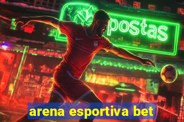 arena esportiva bet